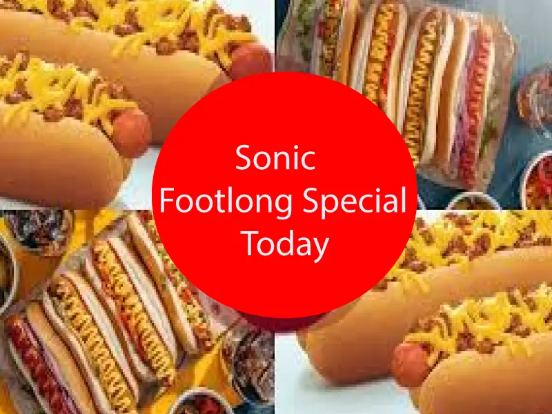 Sonic Footlong Special Today